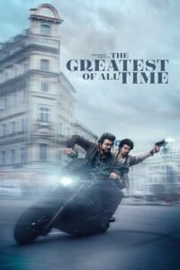 Download GOAT-The Greatest of All Time (2024) Dual Audio [Hindi ORG. DD5.1 + Tamil] NF WEB-DL 480p [350MB] | 720p [1GB] | 1080p [2.7GB]